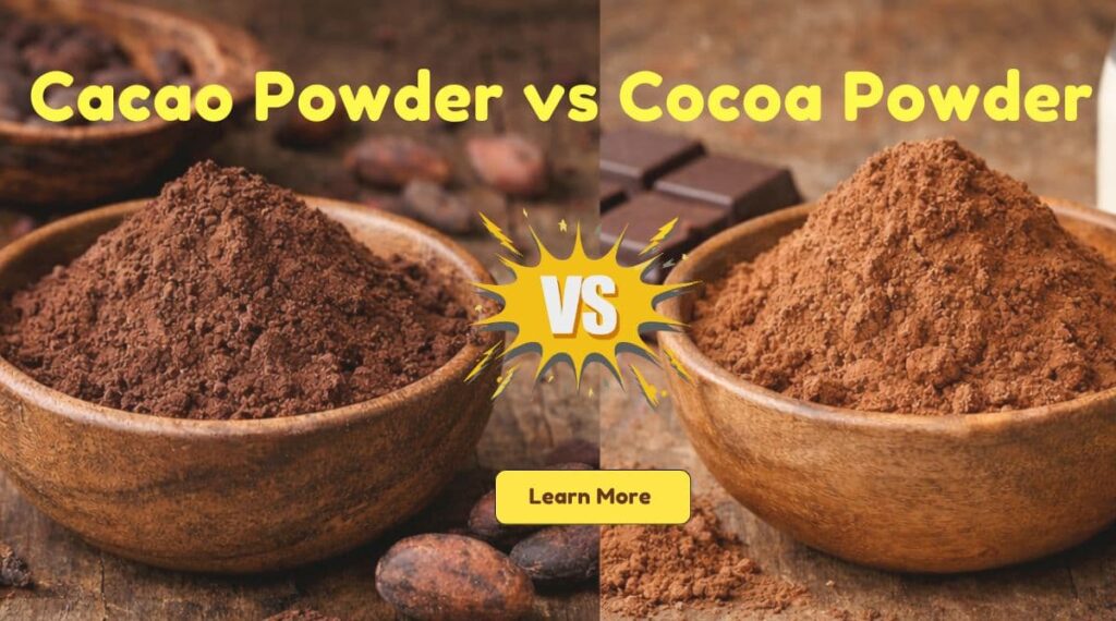 Cacao Powder vs Cocoa Powder